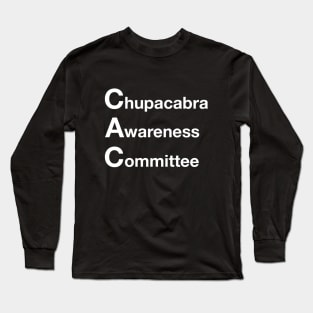 Chupacabra Awareness Committee Long Sleeve T-Shirt